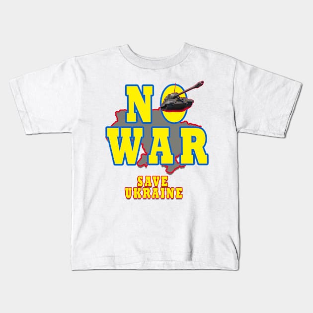 No War Save Ukraine-Peace Message Kids T-Shirt by Haroun ٍStyle Fashion-2020